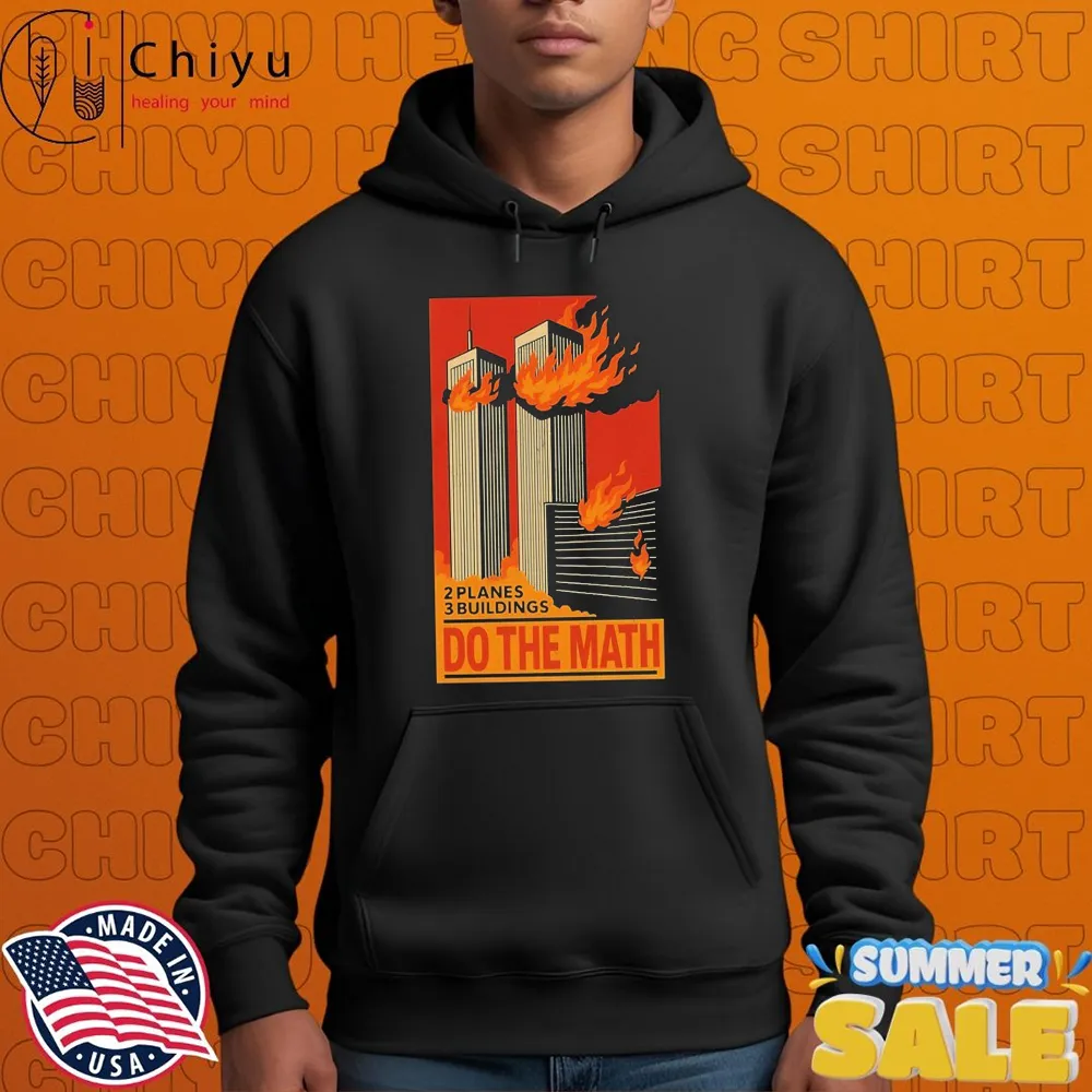 2 Planes 3 Buildings Do The Math 9 11 Hoodie 2 Planes 3 Buildings Do The Math 9 11 Hoodie