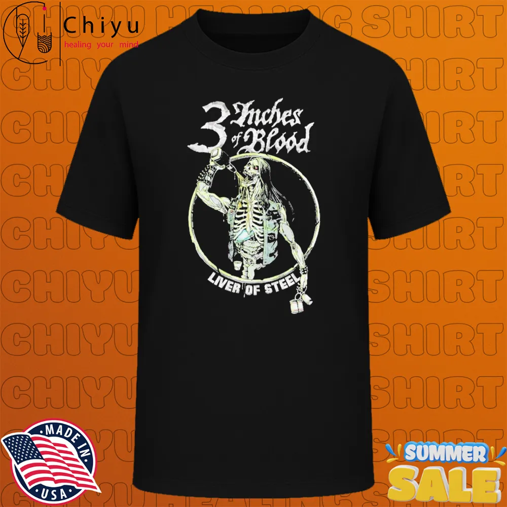 3 Inches Of Blood Liver Of Steel T-shirts