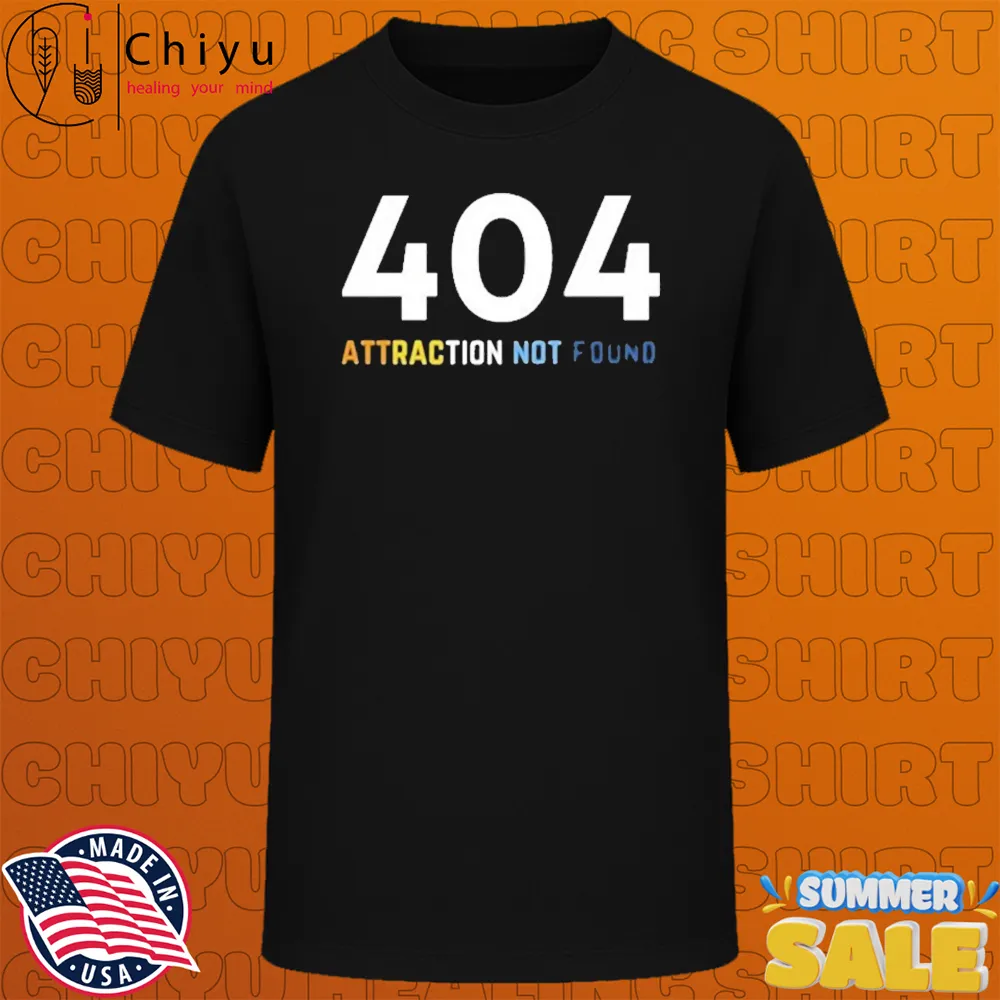404 Attraction Not Found T-shirts 404 Attraction Not Found T-shirts