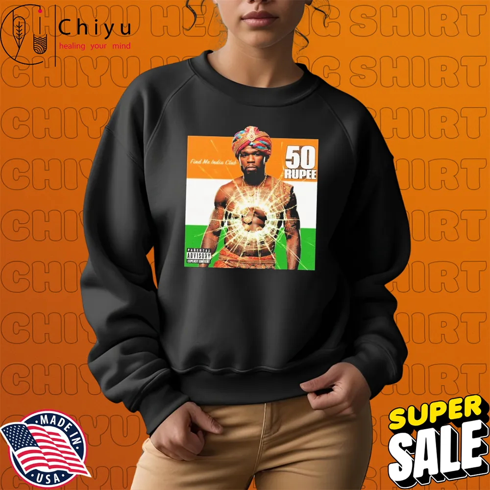 50 Cent Find Me India Club Rupee Sweatshirt 50 Cent Find Me India Club Rupee Sweatshirt