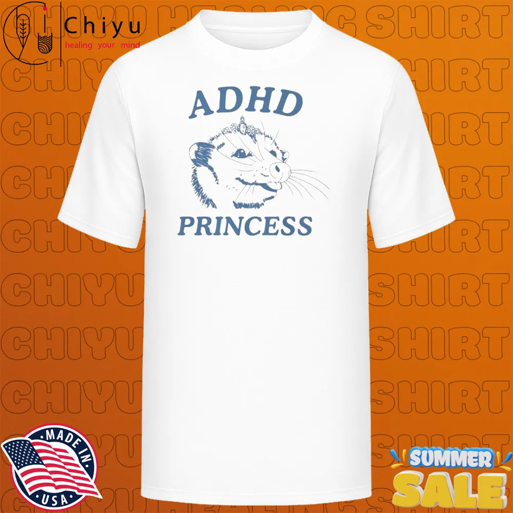 ADHD Princess Opossum T-shirts ADHD Princess Opossum T-shirts