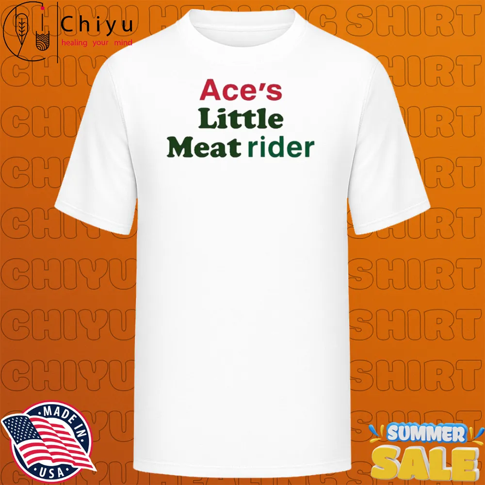 Ace's Little Meat Rider T-shirts