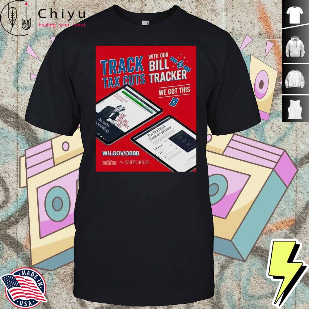 Americans Got Tax Cuts Coming Tracking Shirt Americans Got Tax Cuts Coming Tracking Shirt