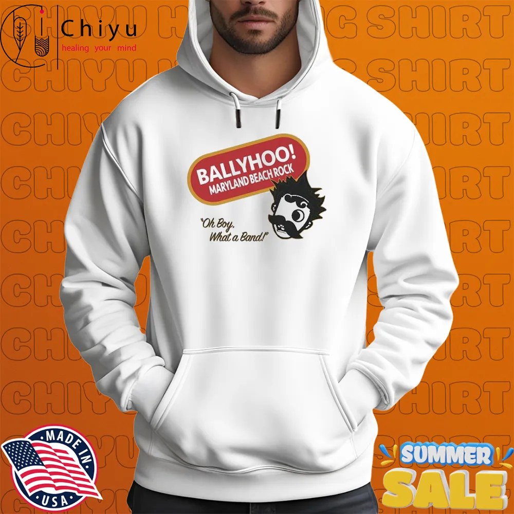 Ballyhoo Maryland Beach Rock Oh Boy What A Band National T-shirts Ballyhoo Maryland Beach Rock Oh Boy What A Band National T-shirts