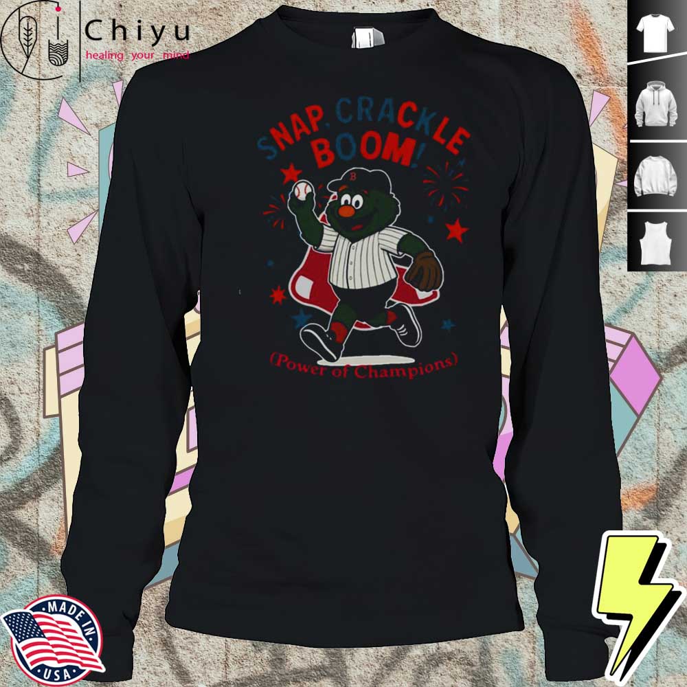 Boston Red Sox Snap Crackle Boom Power Of Champions Independence Day Shirt Boston Red Sox Snap Crackle Boom Power Of Champions Independence Day Shirt