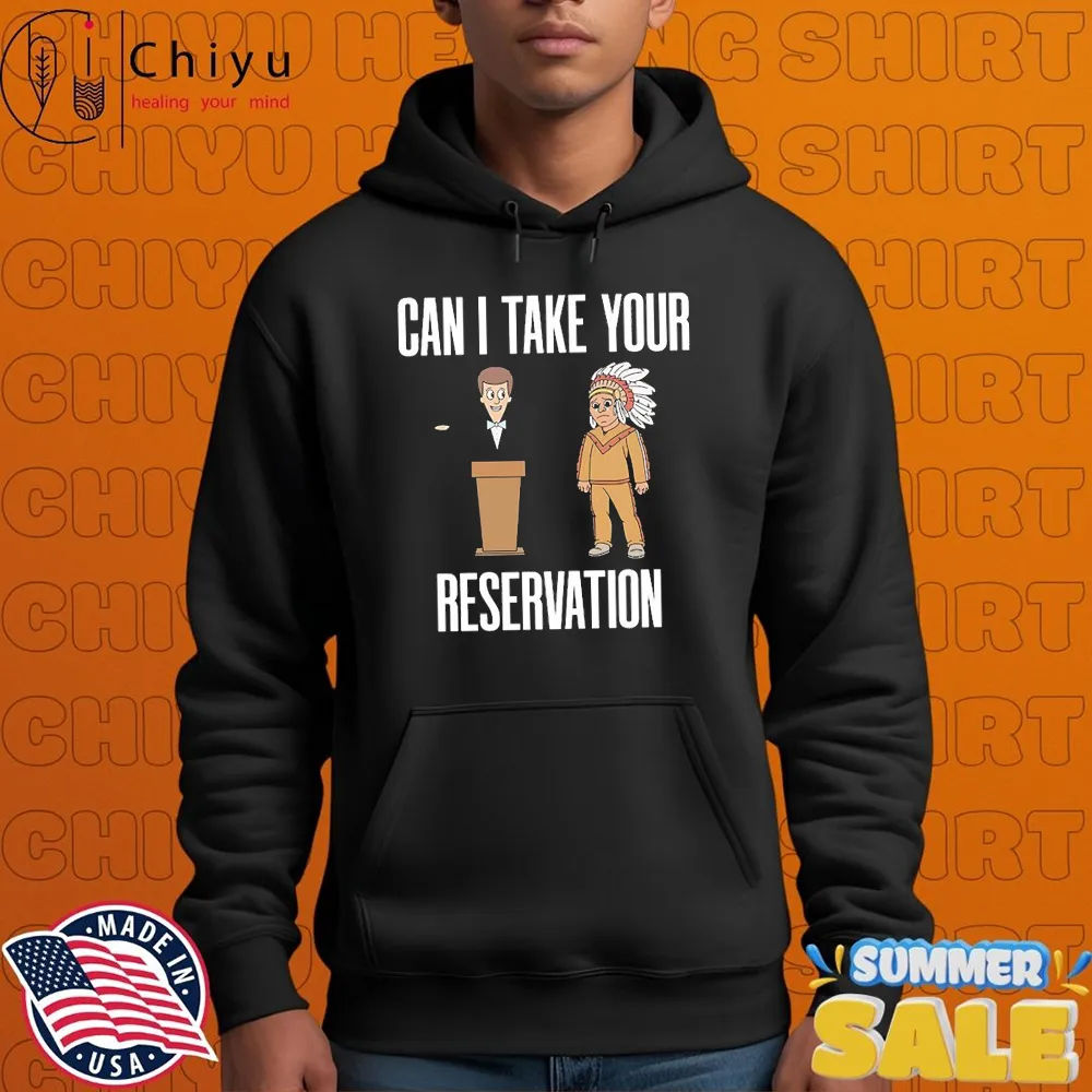 Can I Take Your Reservation T-Shirts Can I Take Your Reservation T-Shirts
