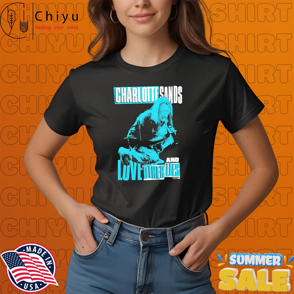 Charlotte Sands 2022 Tour Love And Other Lies Photo T-shirts Charlotte Sands 2022 Tour Love And Other Lies Photo T-shirts