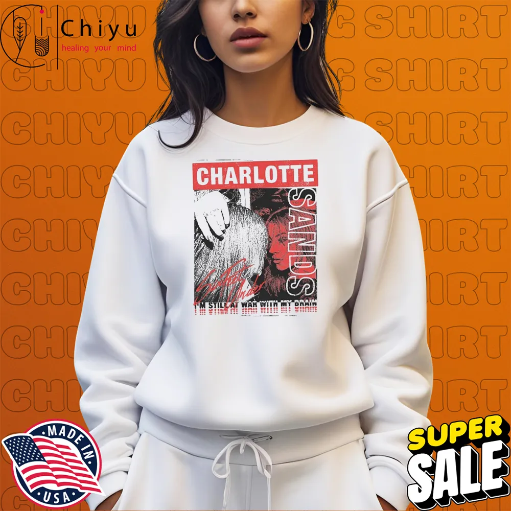 Charlotte Sands Six Feet I'm Still At War With My Drain Under T-shirts Charlotte Sands Six Feet I'm Still At War With My Drain Under T-shirts