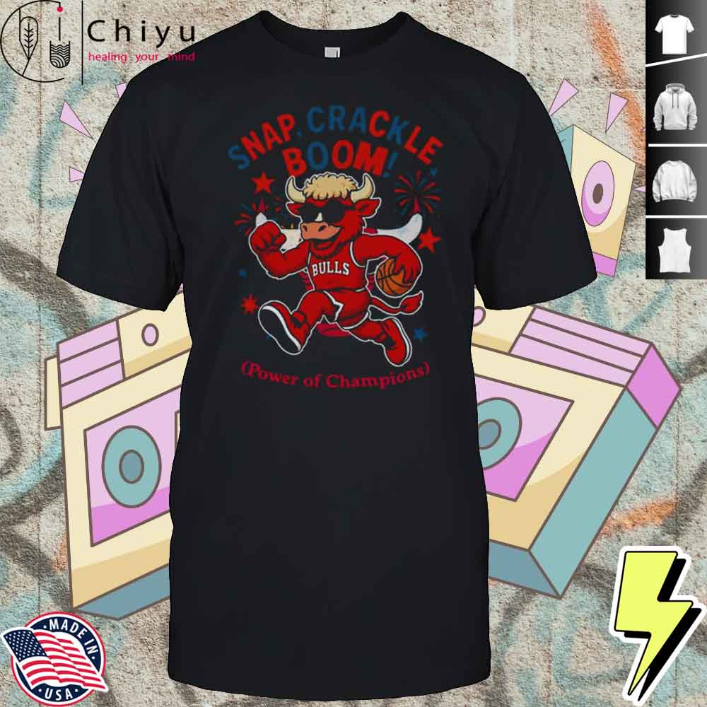 Chicago Bulls Snap Crackle Boom Power Of Champions Independence Day Shirt Hoodie Chicago Bulls Snap Crackle Boom Power Of Champions Independence Day Shirt Hoodie