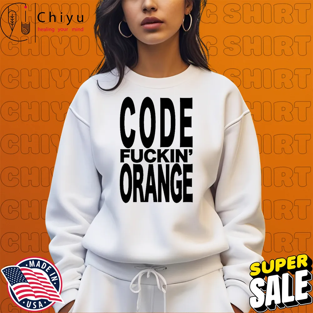 Code Orange Code Fuckin' Orange T-Shirts Sweatshirt Code Orange Code Fuckin' Orange T-Shirts Sweatshirt