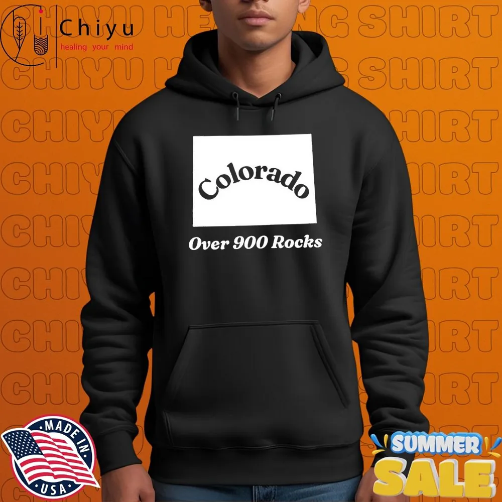 Colorado Over 900 Rocks T-Shirts Hoodie Colorado Over 900 Rocks T-Shirts Hoodie