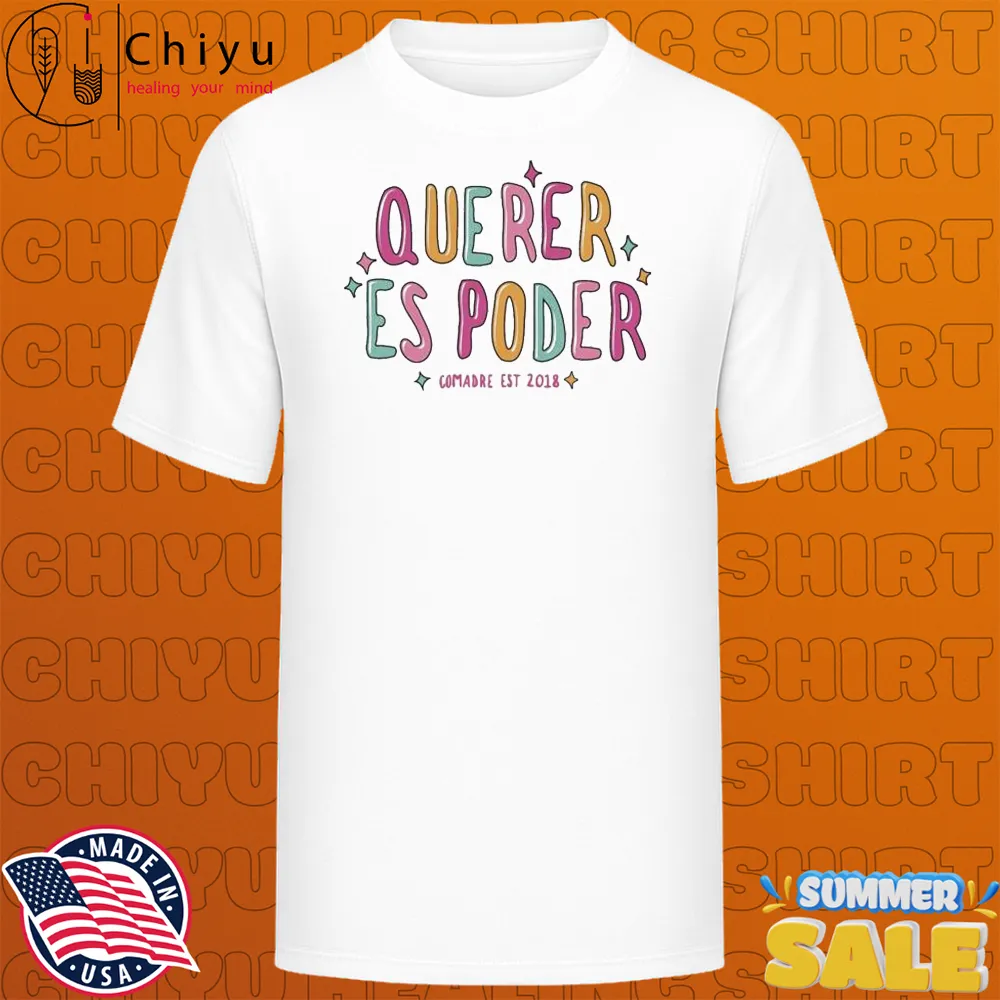 Comadres Querer Es Poder T-shirts