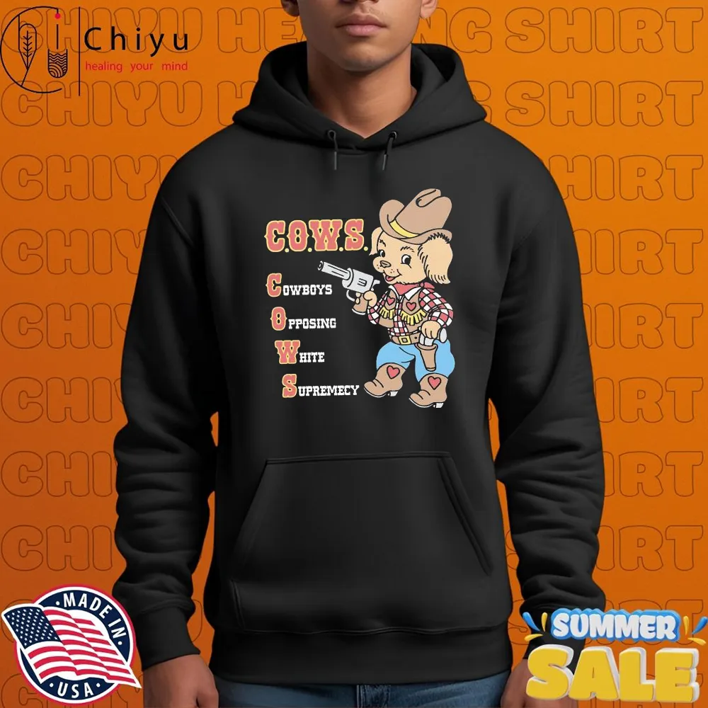Cows Cowboys Opposing White Supremacy T-shirts Cows Cowboys Opposing White Supremacy T-shirts