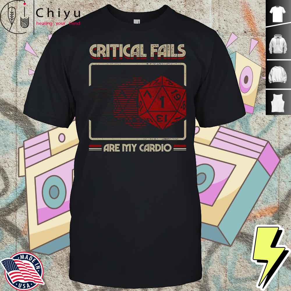 Critical Fails Are My Cardio T-Shirt Hoodie Critical Fails Are My Cardio T-Shirt Hoodie