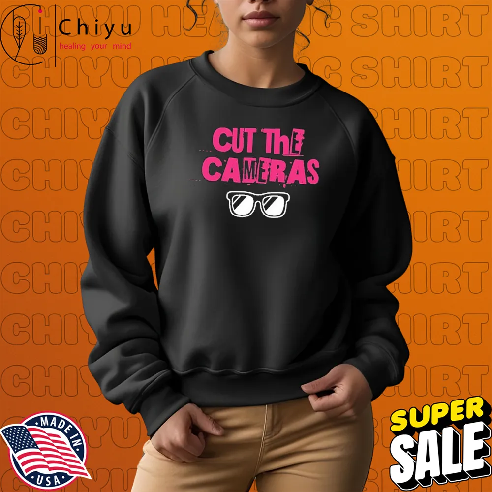Cut The Cameras Glasses T-shirts Hoodie Sweatshirt Cut The Cameras Glasses T-shirts Hoodie Sweatshirt
