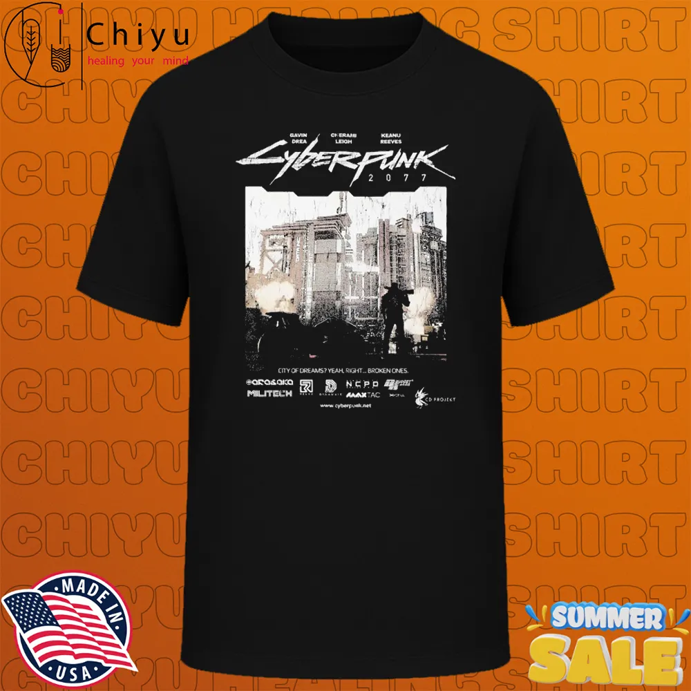 Cyberpunk 2077 City Of Dreams Yeah Right Broken Ones T-shirts Cyberpunk 2077 City Of Dreams Yeah Right Broken Ones T-shirts