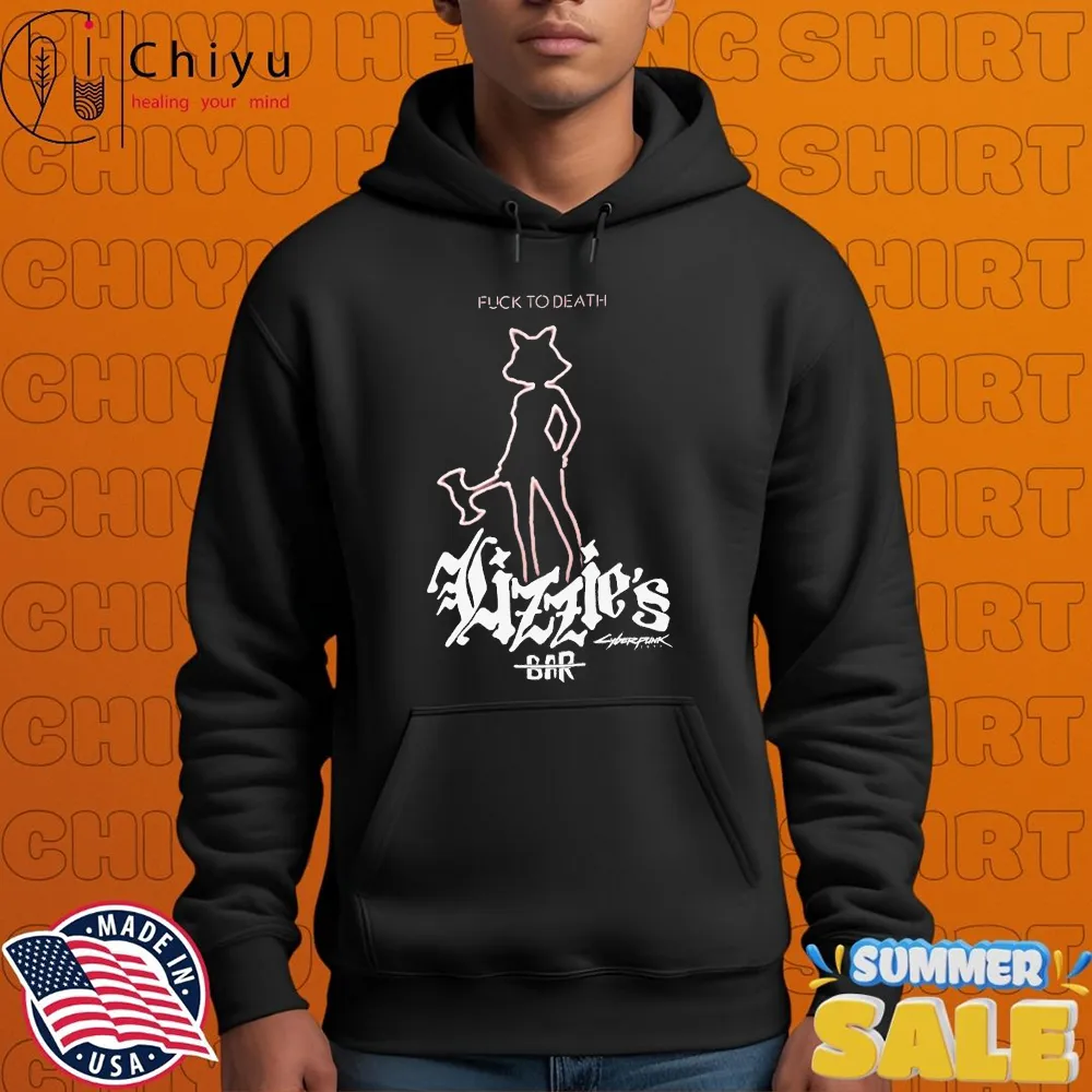 Cyberpunk 2077 Lizzies Bar Fuck To Death T-shirts Cyberpunk 2077 Lizzies Bar Fuck To Death T-shirts
