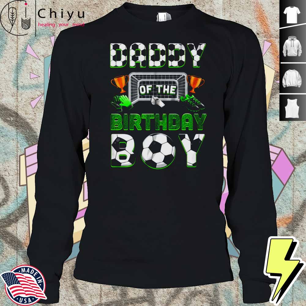 Dada Of The Birthday Boy Soccer Family Matching Party Shirt