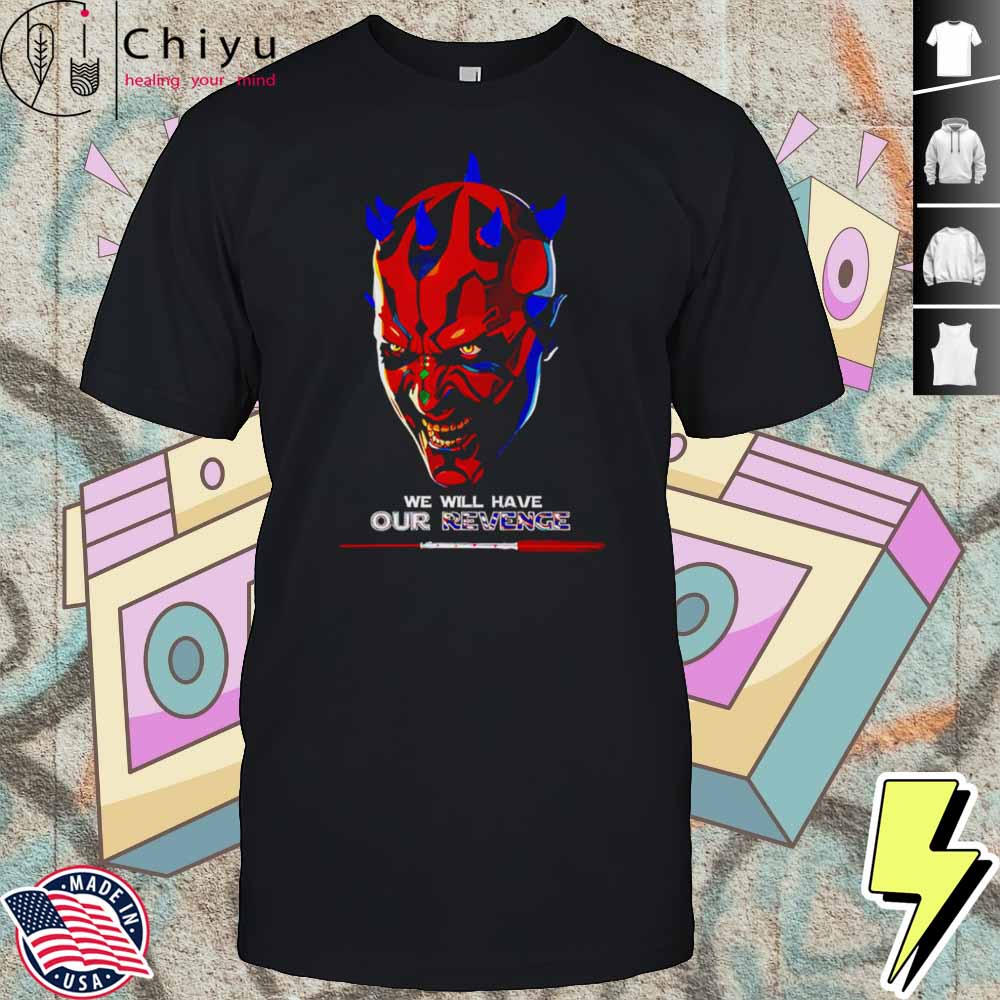 Darth Maul Mafia We Will Have Our Revenge Vintage Shirt Hoodie Darth Maul Mafia We Will Have Our Revenge Vintage Shirt Hoodie