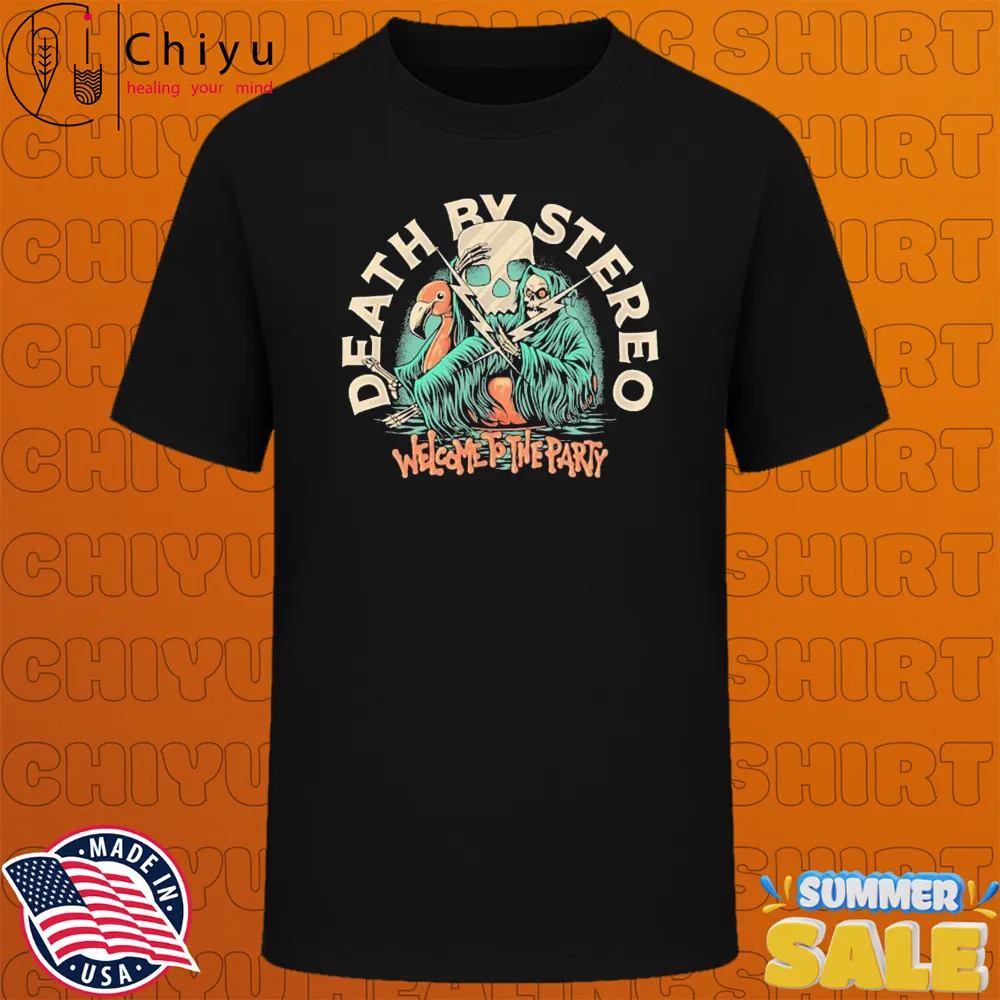 Death By Stereo Welcome To The Party T-shirts