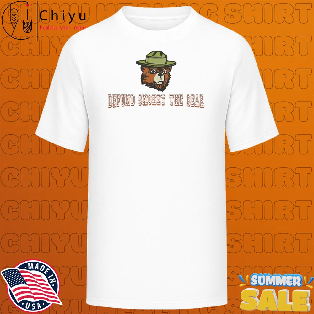 Defund Smokey The Bear T-Shirts Defund Smokey The Bear T-Shirts