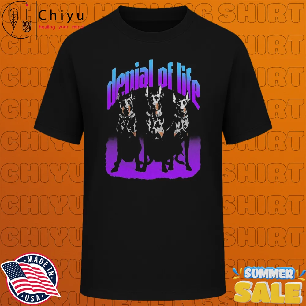 Denial Of Life Doberman T-shirts