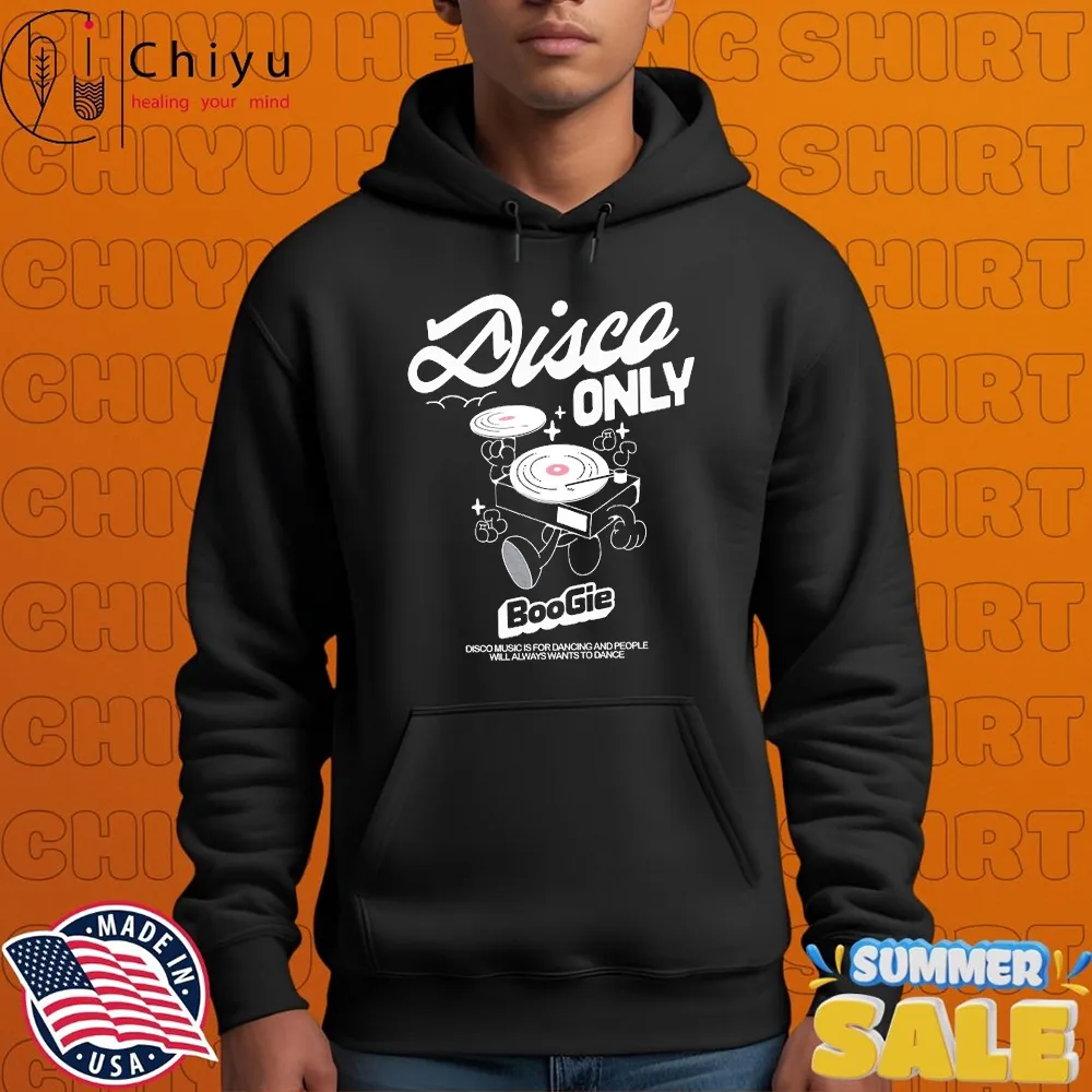 Disco Only Time To Boogie Disco Music For Dancing And People Will Always Wants To Dance T-shirts Disco Only Time To Boogie Disco Music For Dancing And People Will Always Wants To Dance T-shirts