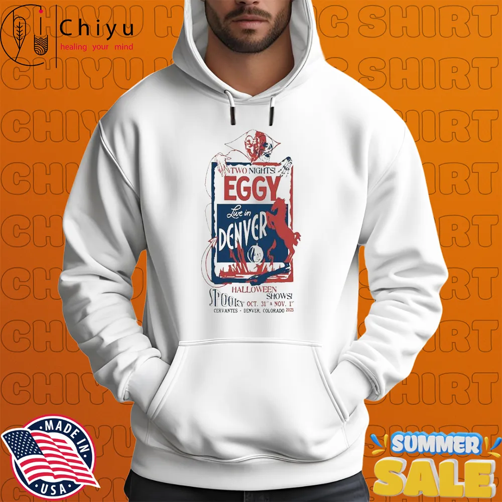Eggy 2 Nights Live In Denver Halloween Shows At Cervantes Masterpiece Ballroom On October 31 And November 1 2025 T-shirts Eggy 2 Nights Live In Denver Halloween Shows At Cervantes Masterpiece Ballroom On October 31 And November 1 2025 T-shirts