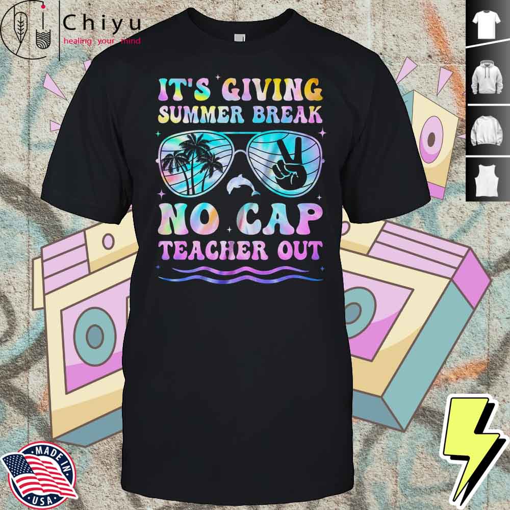 End Of The Year School Out Summer Break No Cap Teacher Out Shirt Hoodie End Of The Year School Out Summer Break No Cap Teacher Out Shirt Hoodie