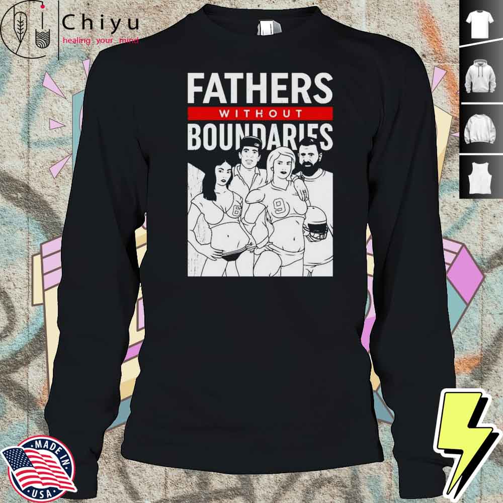 Fathers Without Boundaries T-shirt Fathers Without Boundaries T-shirt