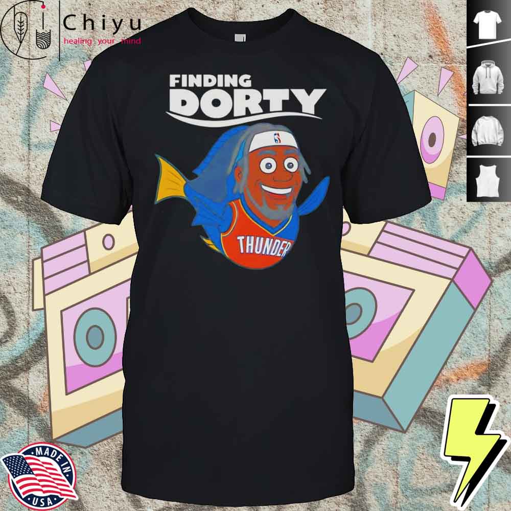 Finding Dorty OKC Thunder Shirt Finding Dorty OKC Thunder Shirt
