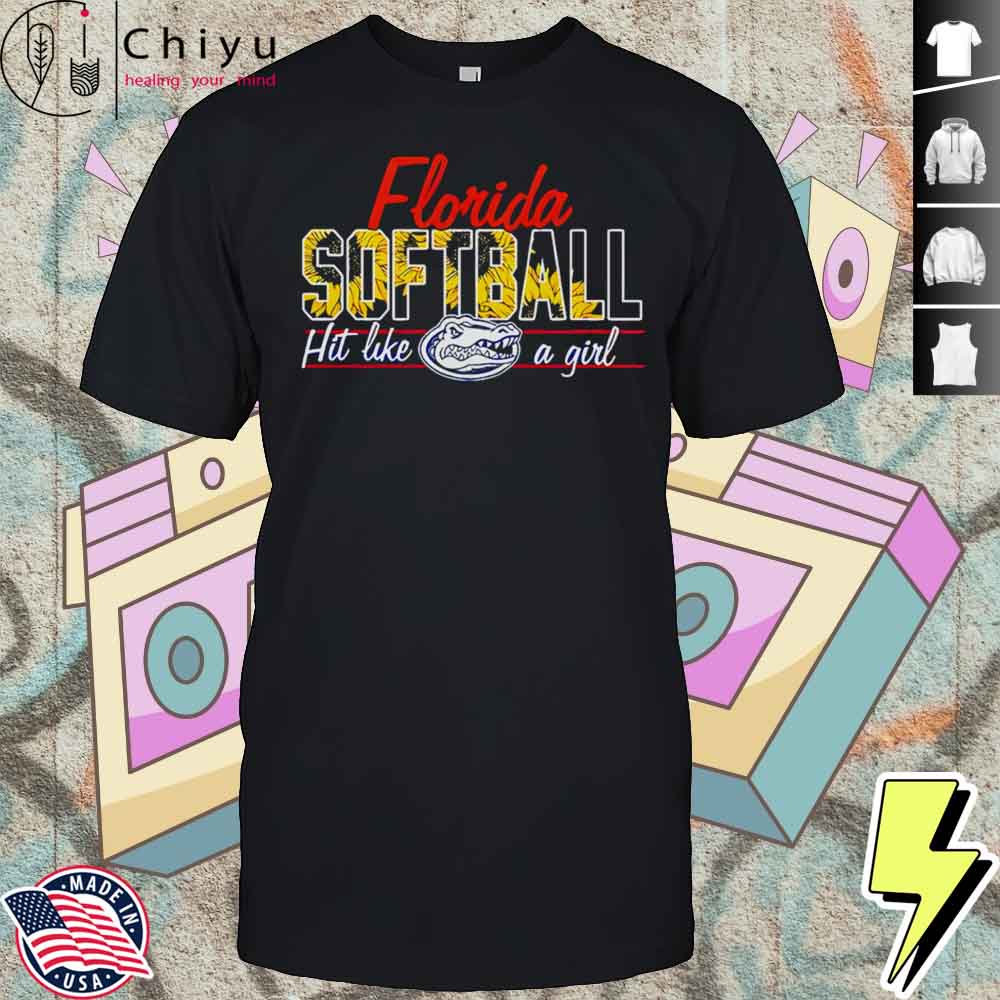 Florida Gators Hit Like A Girl Special Shirt