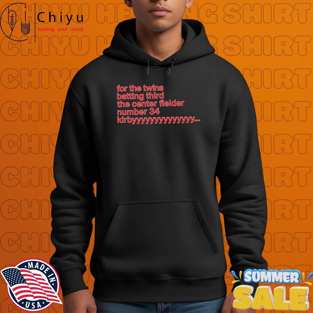 For The Twins Batting Third The Center Fielder Number 34 Kirby T-shirts Hoodie For The Twins Batting Third The Center Fielder Number 34 Kirby T-shirts Hoodie