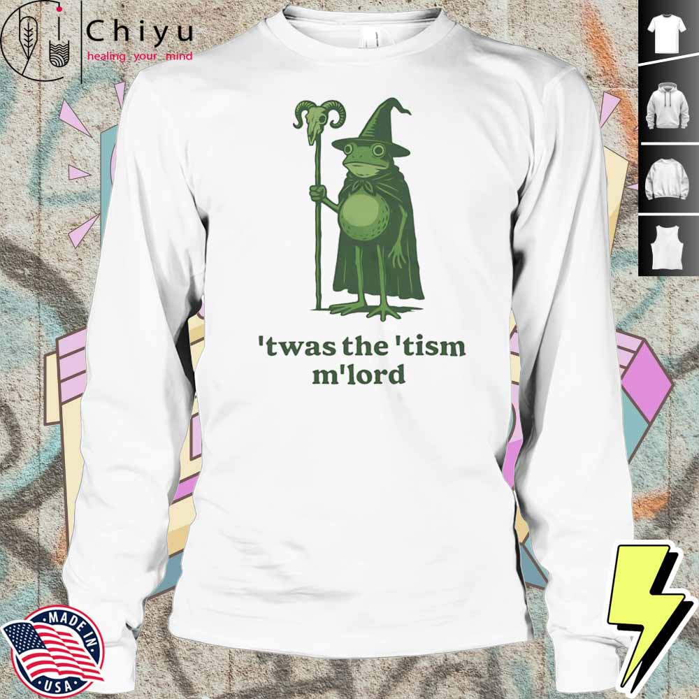 Frog Twas The Tism Mlord Shirt