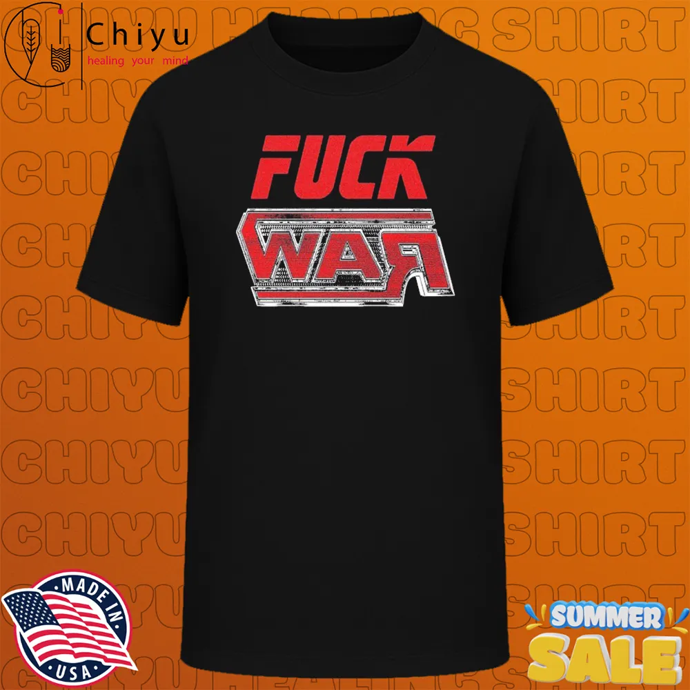 Fuck War WWE T-shirts
