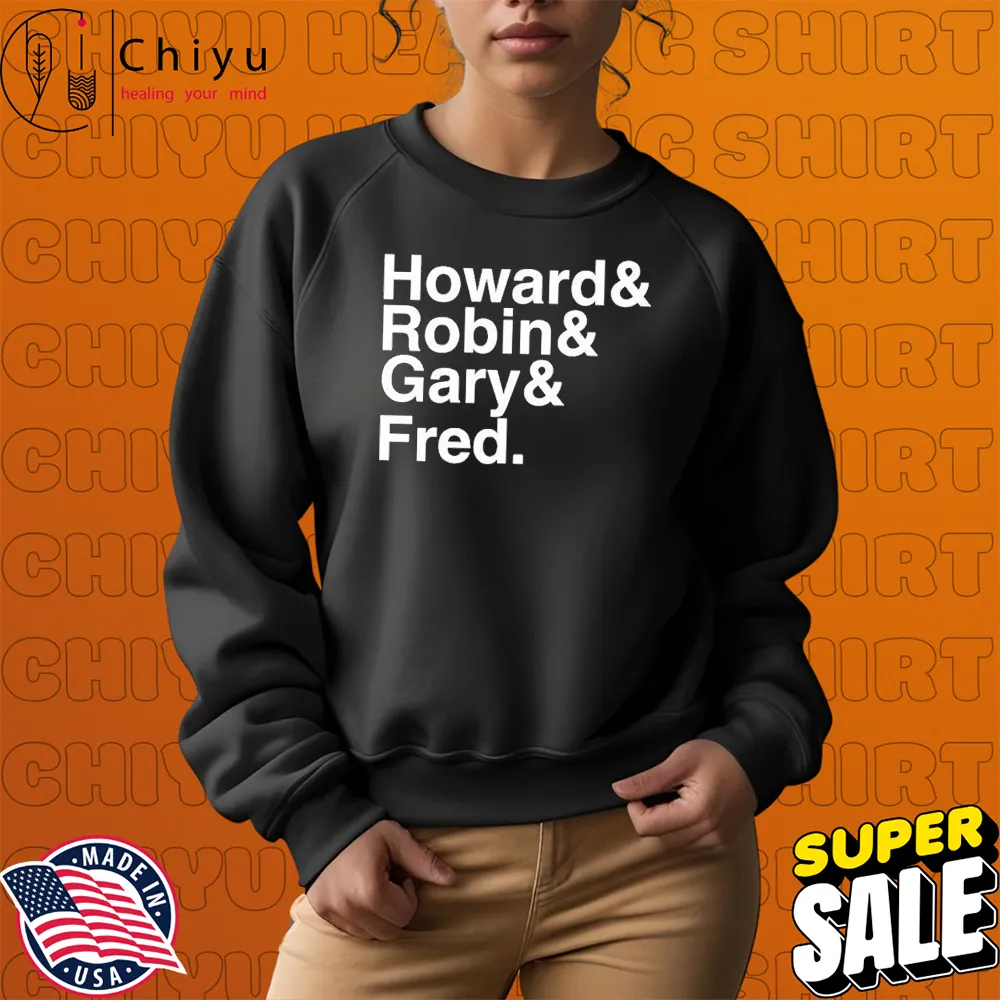 Fun Fun Fun Howard And Robin Gary And Fred Roll Call T-shirts Fun Fun Fun Howard And Robin Gary And Fred Roll Call T-shirts