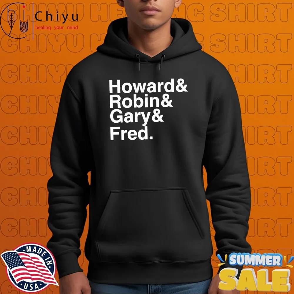 Fun Fun Fun Howard And Robin Gary And Fred Roll Call T-shirts Fun Fun Fun Howard And Robin Gary And Fred Roll Call T-shirts