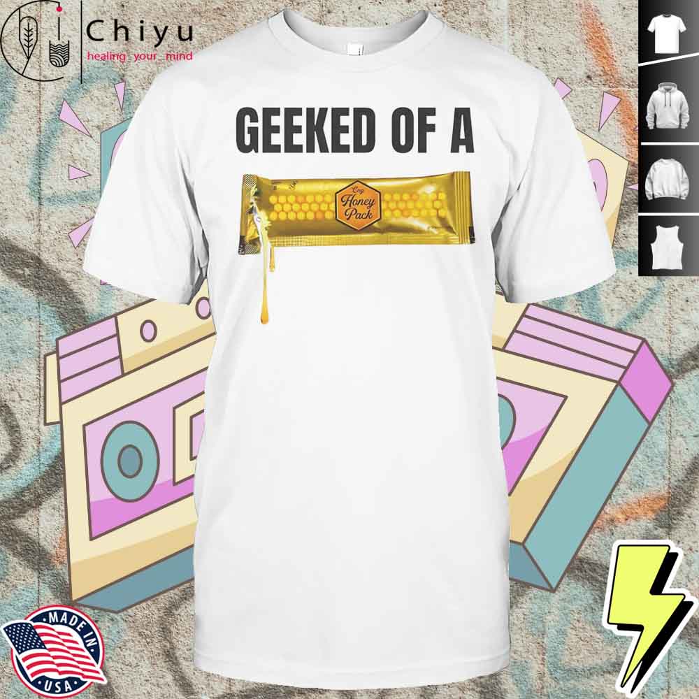 Geeked Of A Honey Pack Shirt