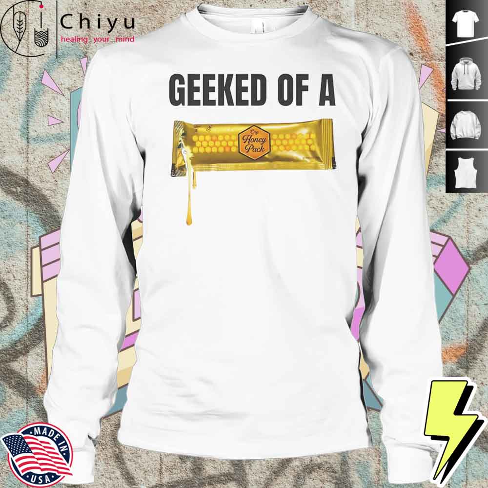 Geeked Of A Honey Pack Shirt Geeked Of A Honey Pack Shirt