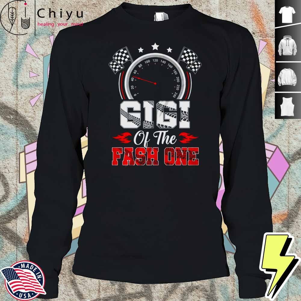 Gigi Of The Fast One 1st Birthday Racing Car Family Shirt Gigi Of The Fast One 1st Birthday Racing Car Family Shirt
