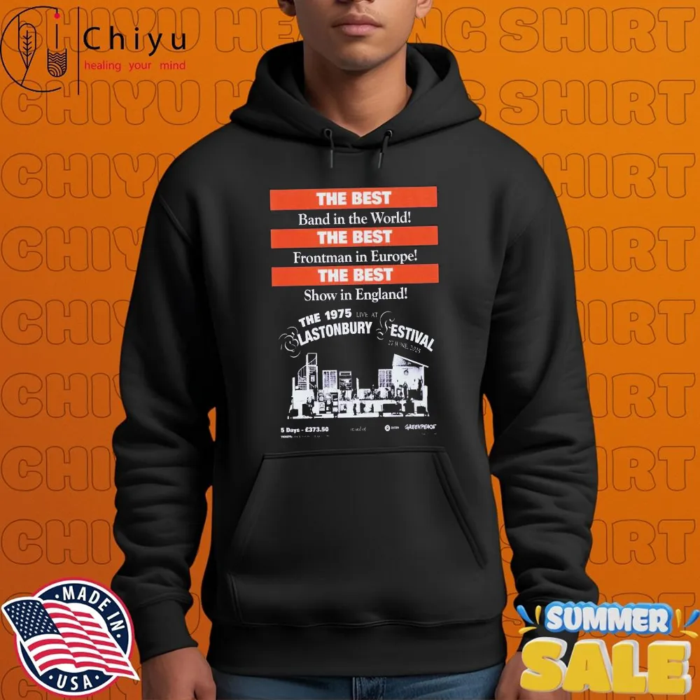 Glastonbury Festival The 1975 The Best Band In The World 27 June 2025 T-shirts Glastonbury Festival The 1975 The Best Band In The World 27 June 2025 T-shirts