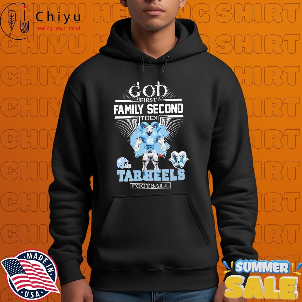 God First Family Second Then UNC North Carolina Tar Heels Football Mascot T-shirts God First Family Second Then UNC North Carolina Tar Heels Football Mascot T-shirts