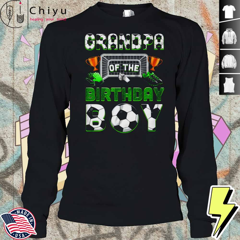 Grandpa Of The Birthday Boy Soccer Family Matching Party Shirt Grandpa Of The Birthday Boy Soccer Family Matching Party Shirt