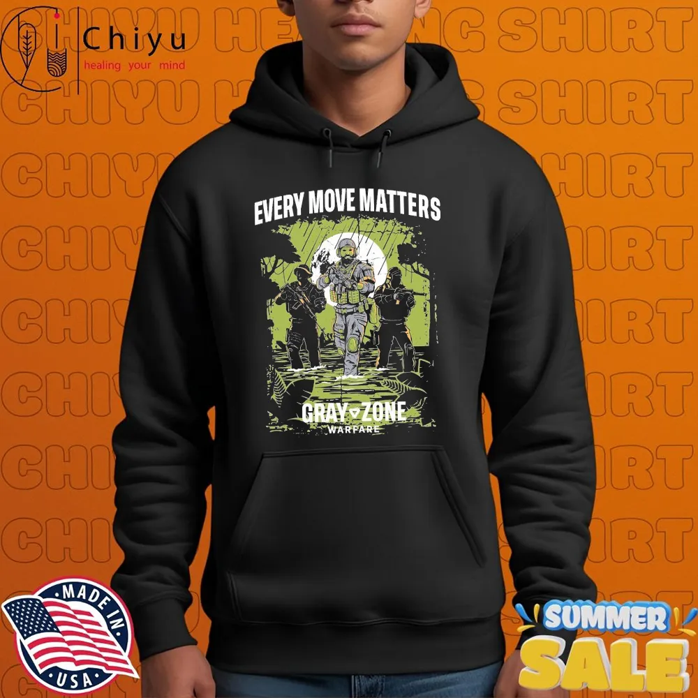 Gray Zone Warfare Every Move Matters T-shirt Gray Zone Warfare Every Move Matters T-shirt