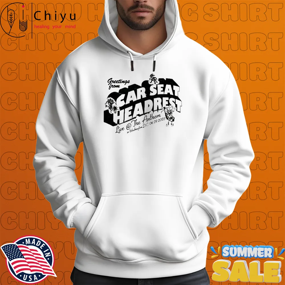 Greetings From Car Seat Headrest Live The Anthem June 28 2025 Washington DC T-shirts Greetings From Car Seat Headrest Live The Anthem June 28 2025 Washington DC T-shirts