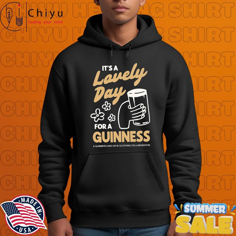 Guinness X Un Ik It's A Lovely Day For A Guinness Cheers T-shirts Guinness X Un Ik It's A Lovely Day For A Guinness Cheers T-shirts