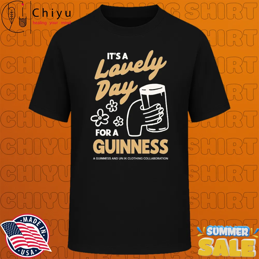 Guinness X Un Ik It's A Lovely Day For A Guinness Cheers T-shirts