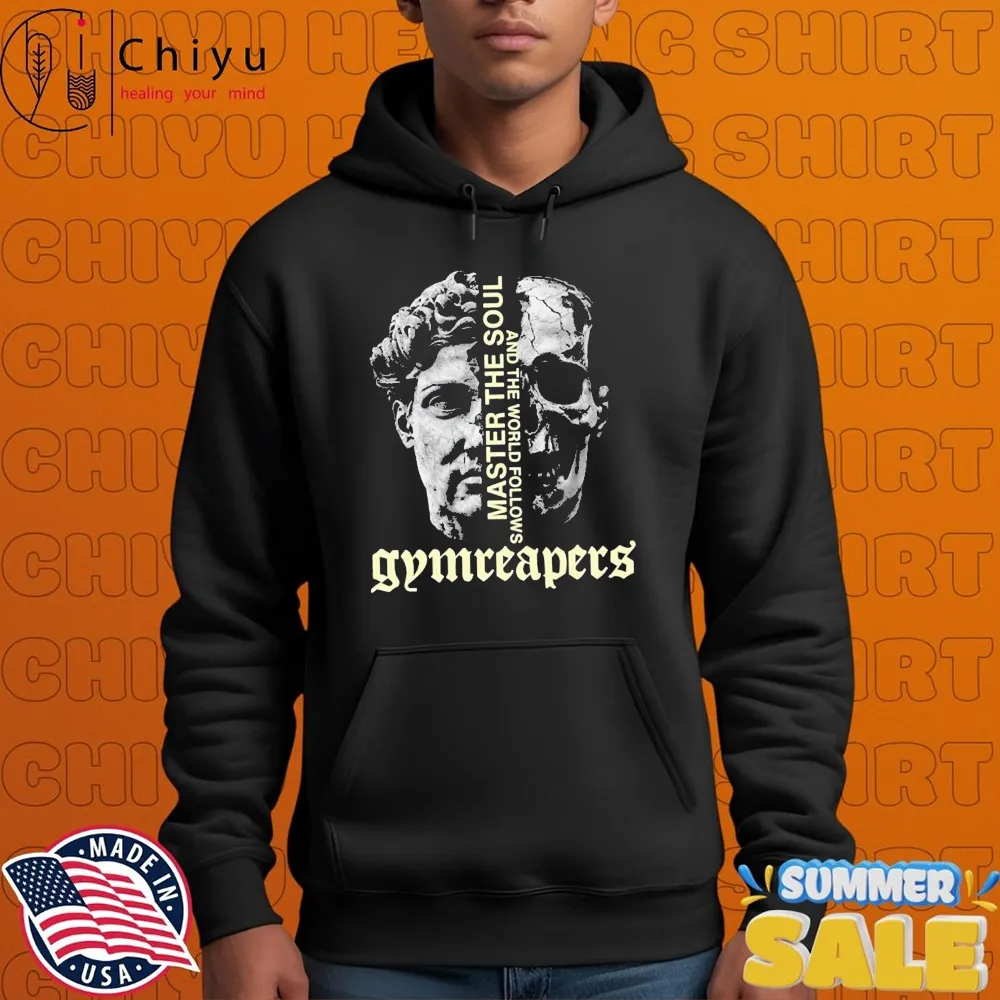 Gymreapers Master The Soul And The World Follows Skull T-shirts Gymreapers Master The Soul And The World Follows Skull T-shirts