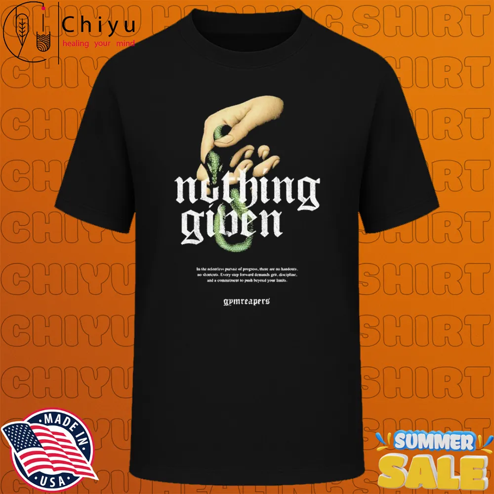 Gymreapers Nothing Given T-shirts