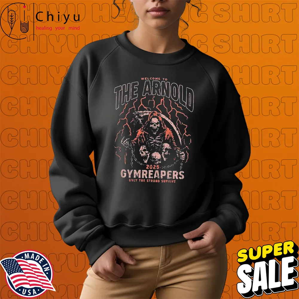 Gymreapers Welcome To The Arnold Only The Strong Survive Hoodie Gymreapers Welcome To The Arnold Only The Strong Survive Hoodie